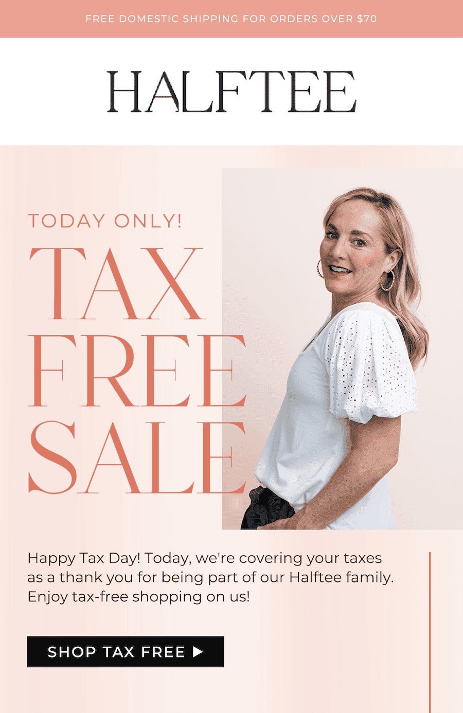 TODAY ONLY TAX FREE SALE Happy Tax Day! Today, we're covering your taxes as a thank-you for being part of our Halftee family. Enjoy tax-free shopping on us!