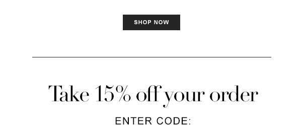 Take 15% off your order