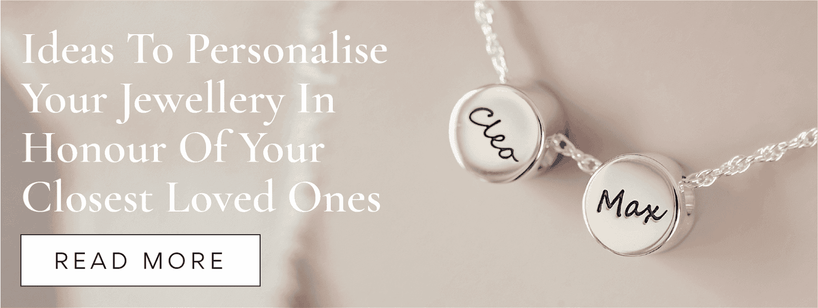 Ideas To Personalise Your Jewellery In Honour Of Your Closest Loved Ones