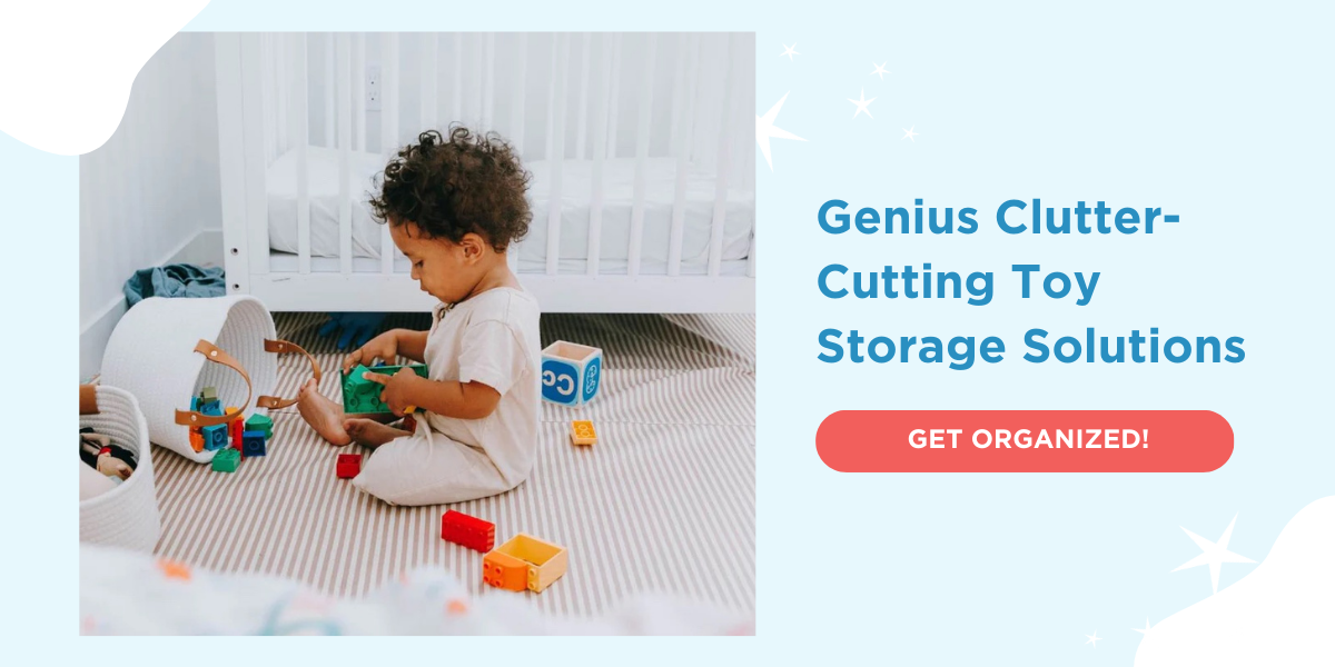 Genius Clutter-Cutting Toy Storage Solutions GET ORGANIZED!