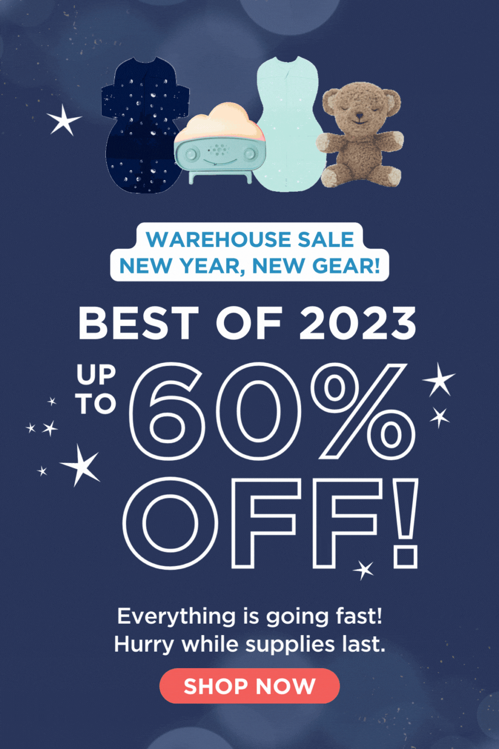 WAREHOUSE SALE NEW YEAR, NEW GEAR! BEST OF 2023 UP TO 60% OFF! Everything is going fast! Hurry while supplies last. SHOP NOW