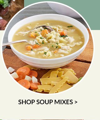 Shop Soup Mixes >