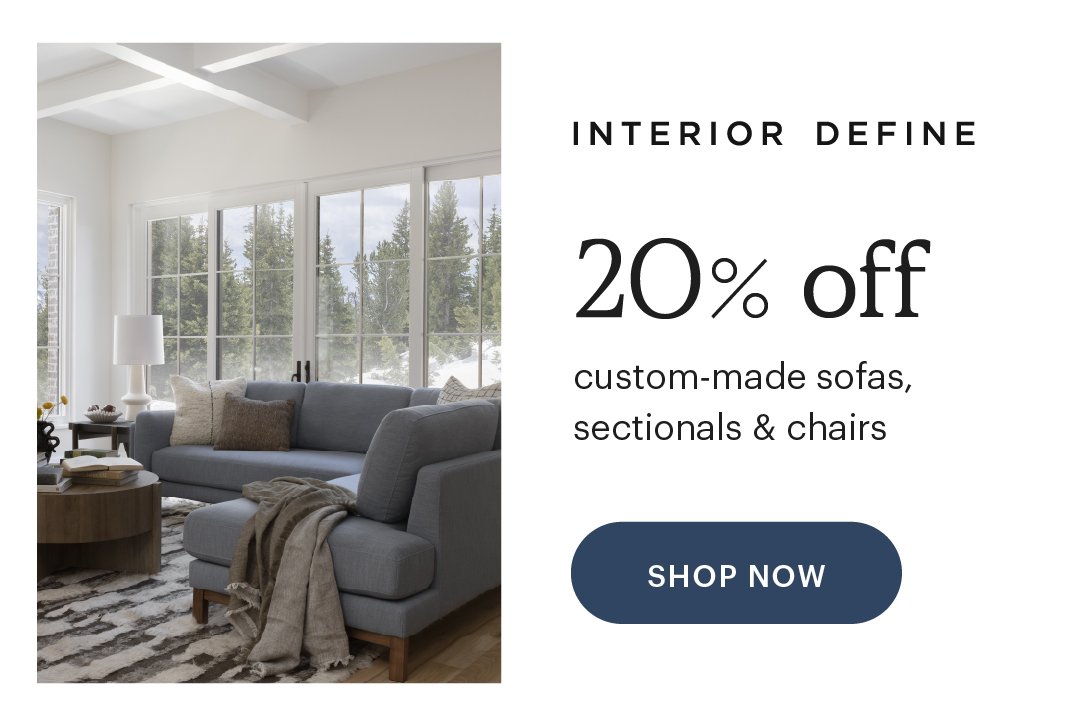 Shop 20% off at Interior define