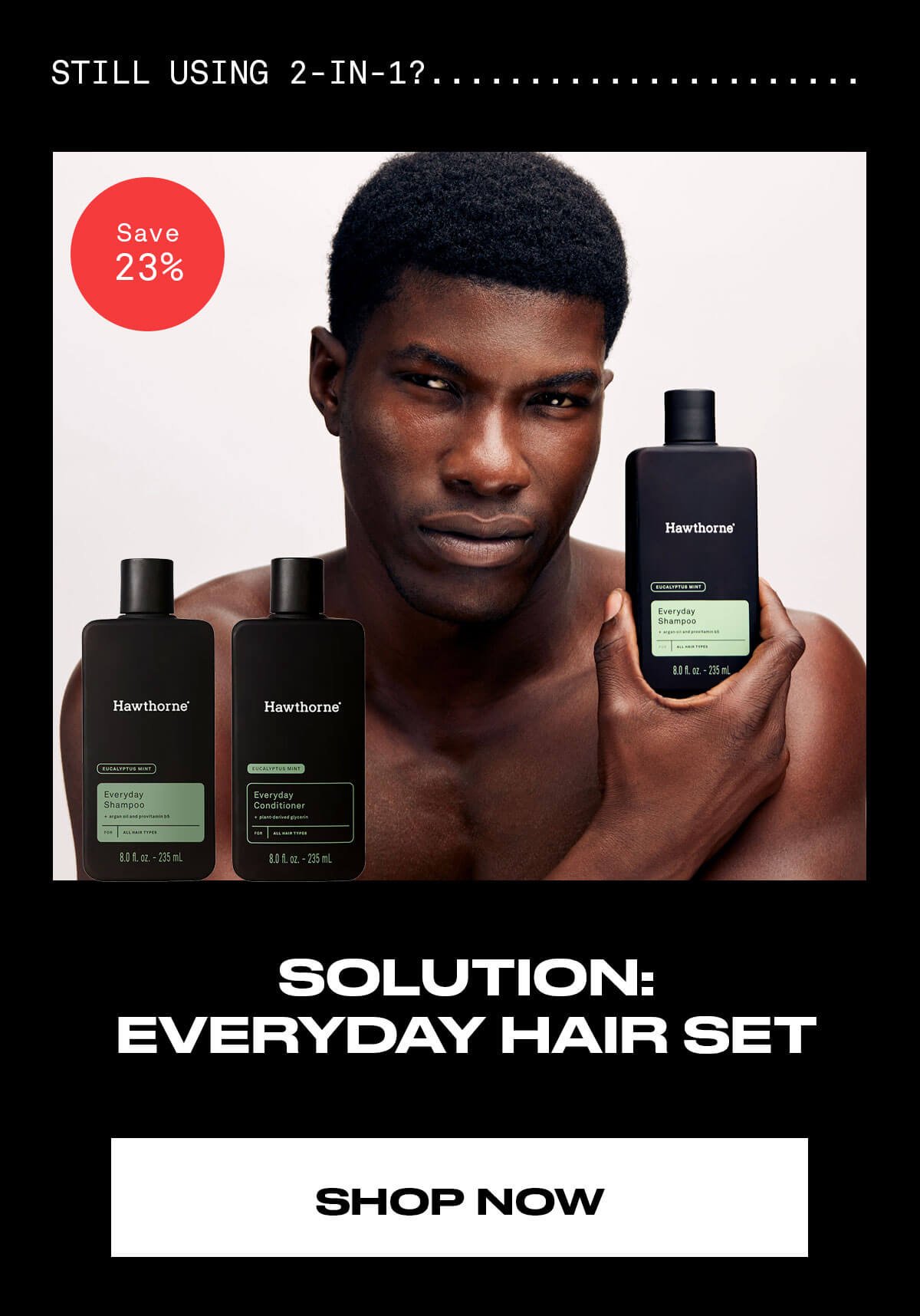 STILL USING 2-IN-1?..........SOLUTION EVERYDAY HAIR SET SHOP NOW