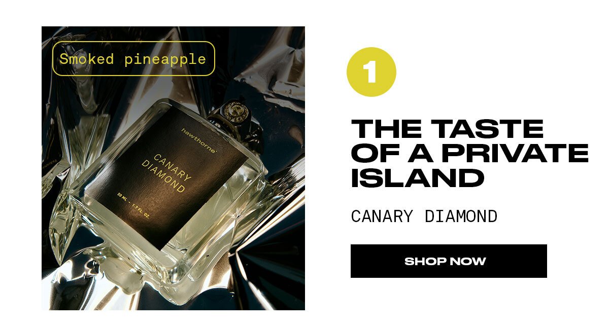 Canary Diamond The taste of a private island *smoked pineapple SHOP NOW