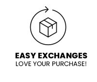 Easy Exchanges, Love your purchase!