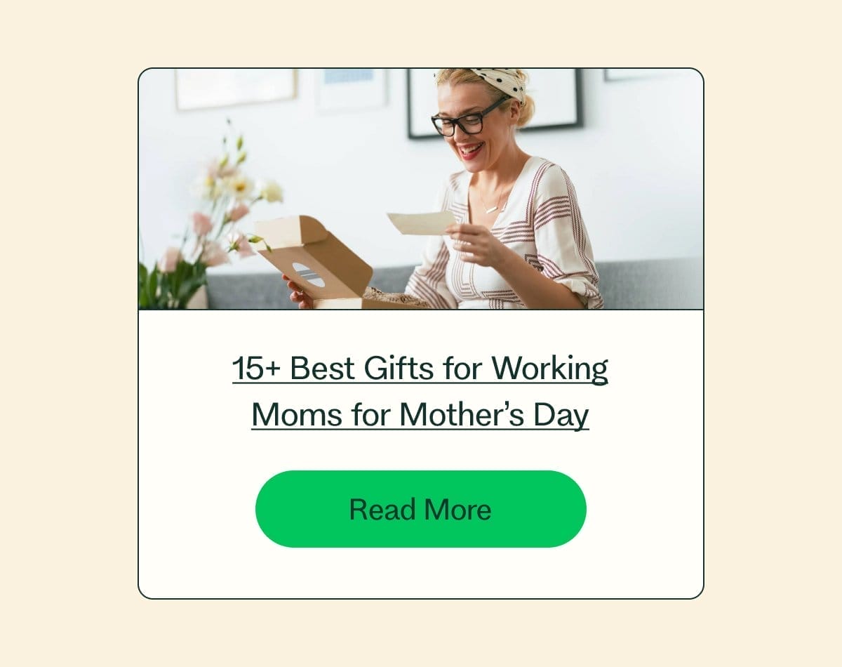 15+ Best Gifts for Working Moms for Mother’s Day Read More