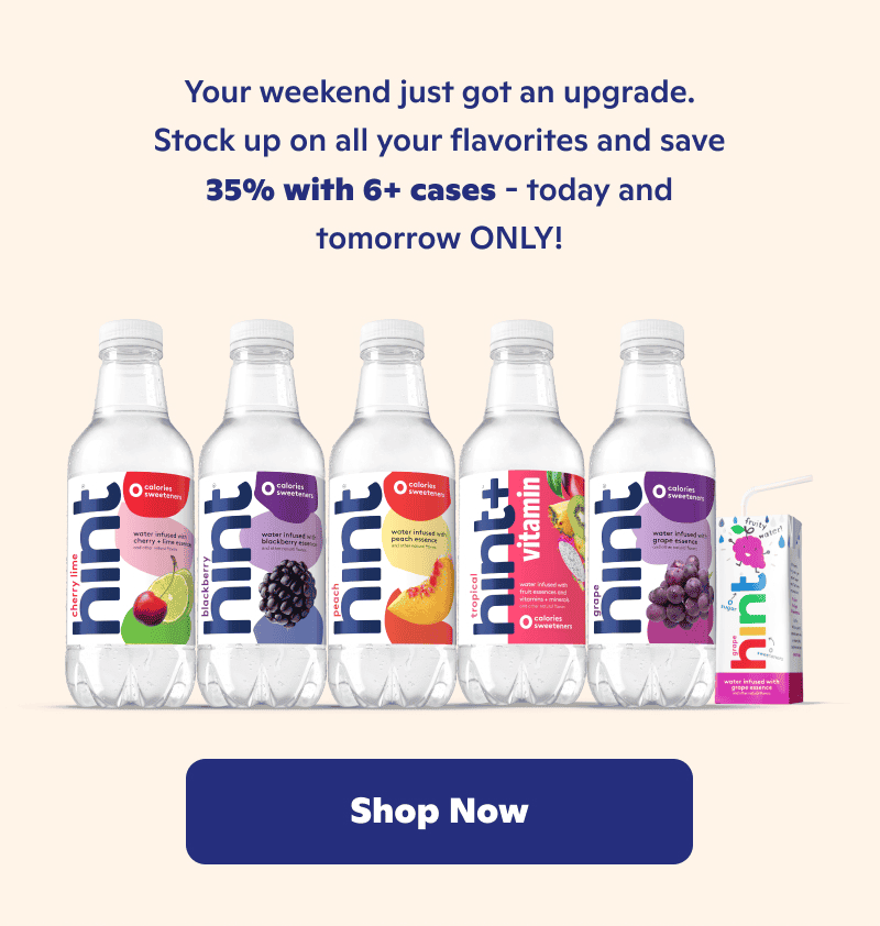 Your weekend just got an upgrade. Stock up on all your flavorites and save 35% with 6+ cases - today and tomorrow ONLY!