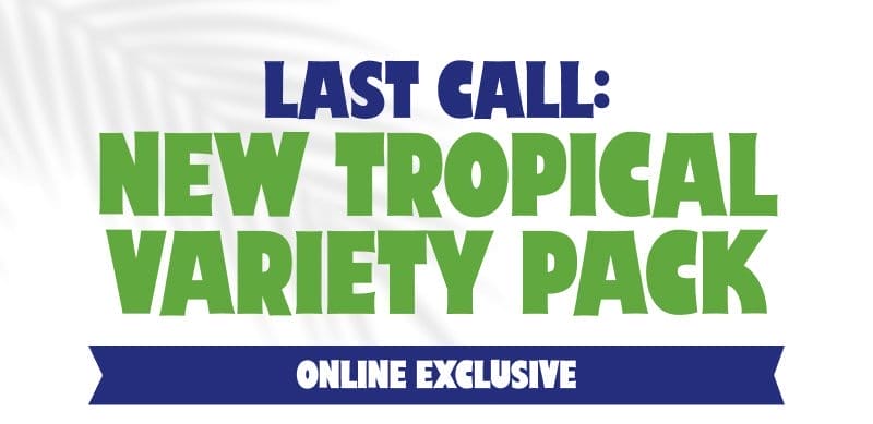 Taste the Escape: New Tropical Variety Pack