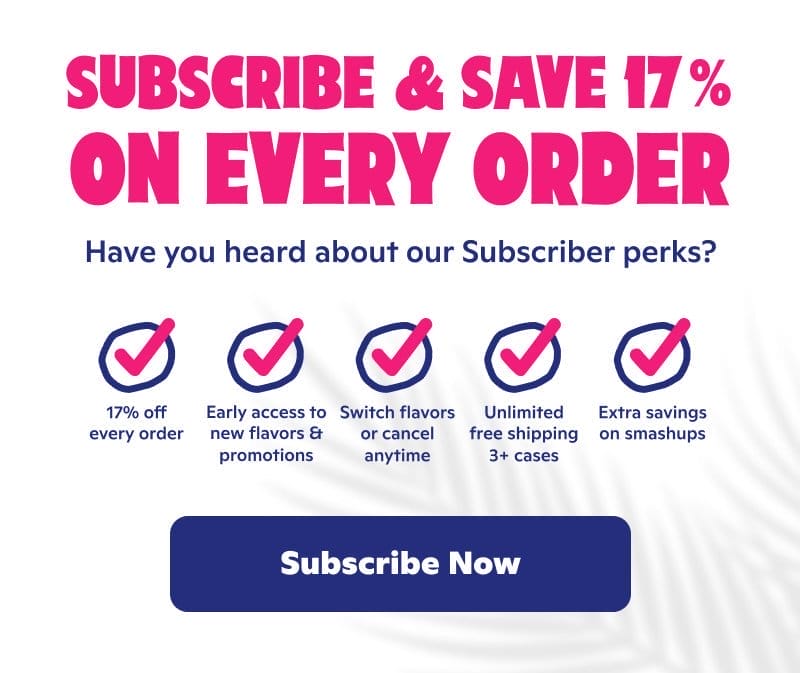Subscribe and save 17% on every order