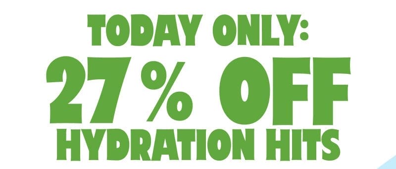 Today Only: 27% Off Hydration Hits