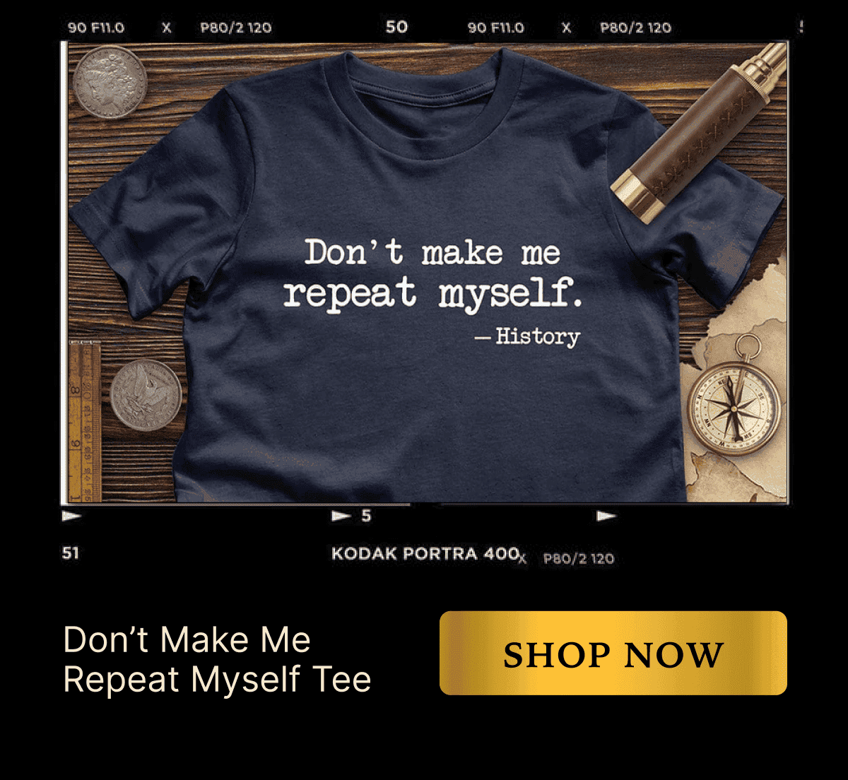[Featured image of navy tee with a history quote]