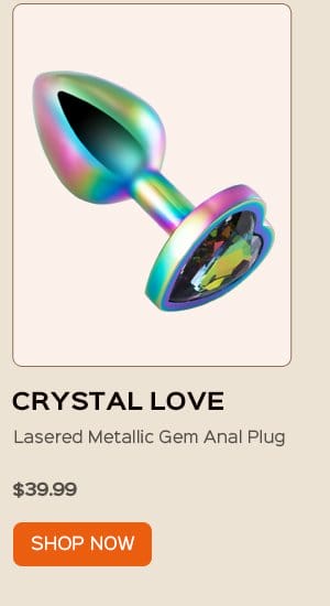 CRYSTAL LOVE Lasered Metallic Gem Anal Plug