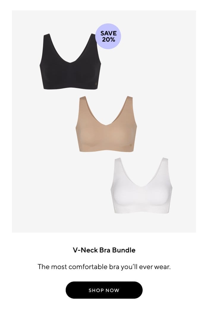V-Neck Bra Bundle | SAVE 20% | The most comfortable bra you'll ever wear. | SHOP NOW 