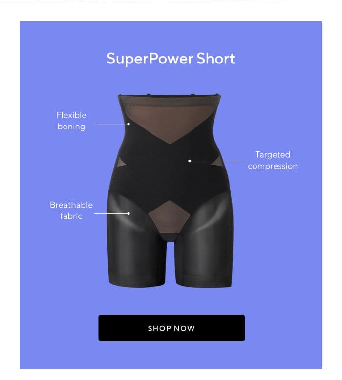 SuperPower Short | Flexible boning | Targeted compression | Breathable fabric | SHOP NOW 