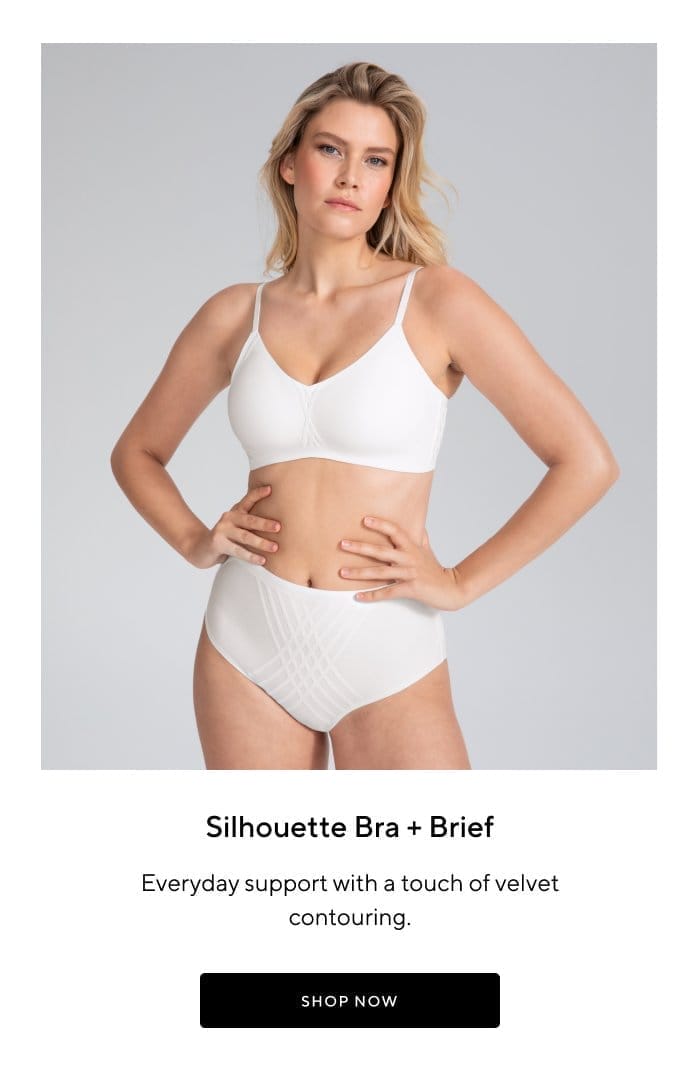 Silhouette Bra + Brief | Everyday support with a touch of velvet contouring. | SHOP NOW 