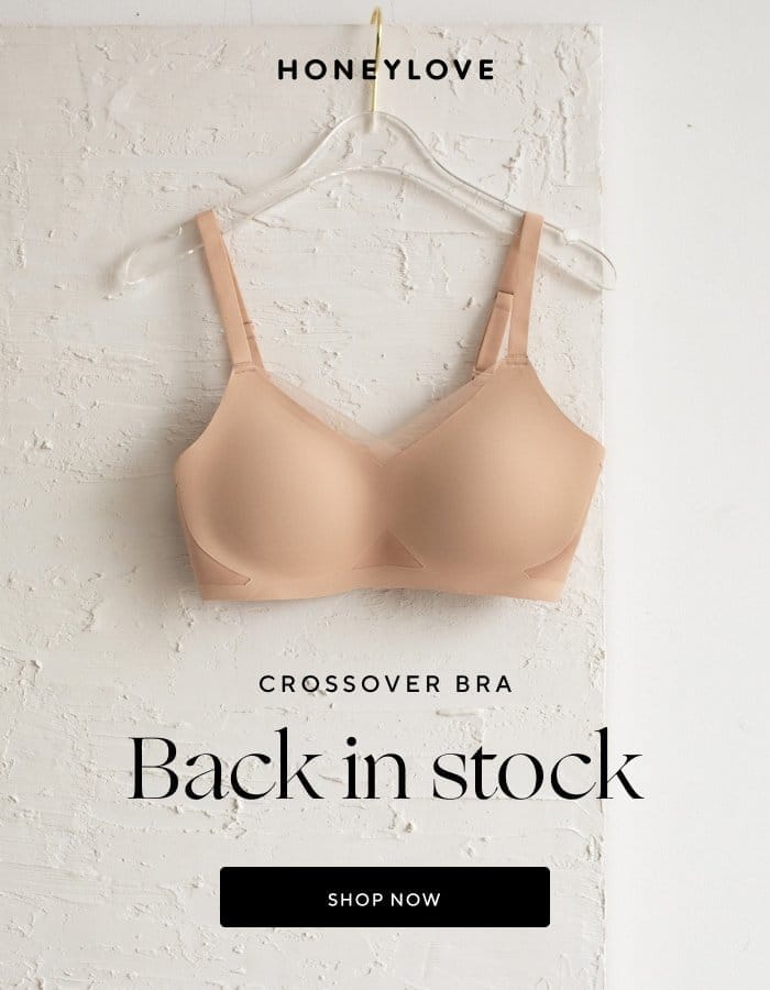 CrossOver Bra | Back in stock | SHOP NOW 