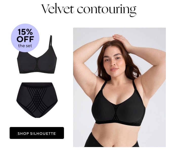 Velvet contouring | 15% OFF the set | SHOP SILHOUETTE 