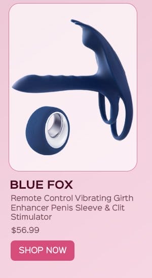 BLUE FOX Remote Control Vibrating Girth Enhancer Penis Sleeve & Clit Stimulator