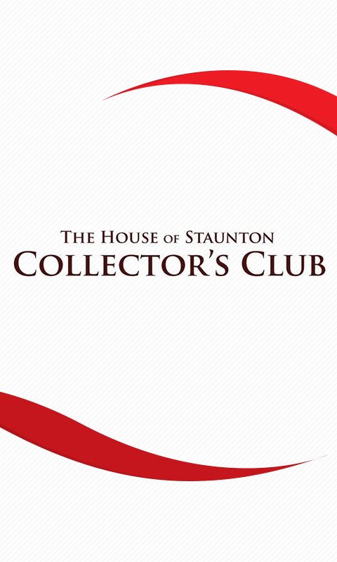 House of Staunton Collector's Club