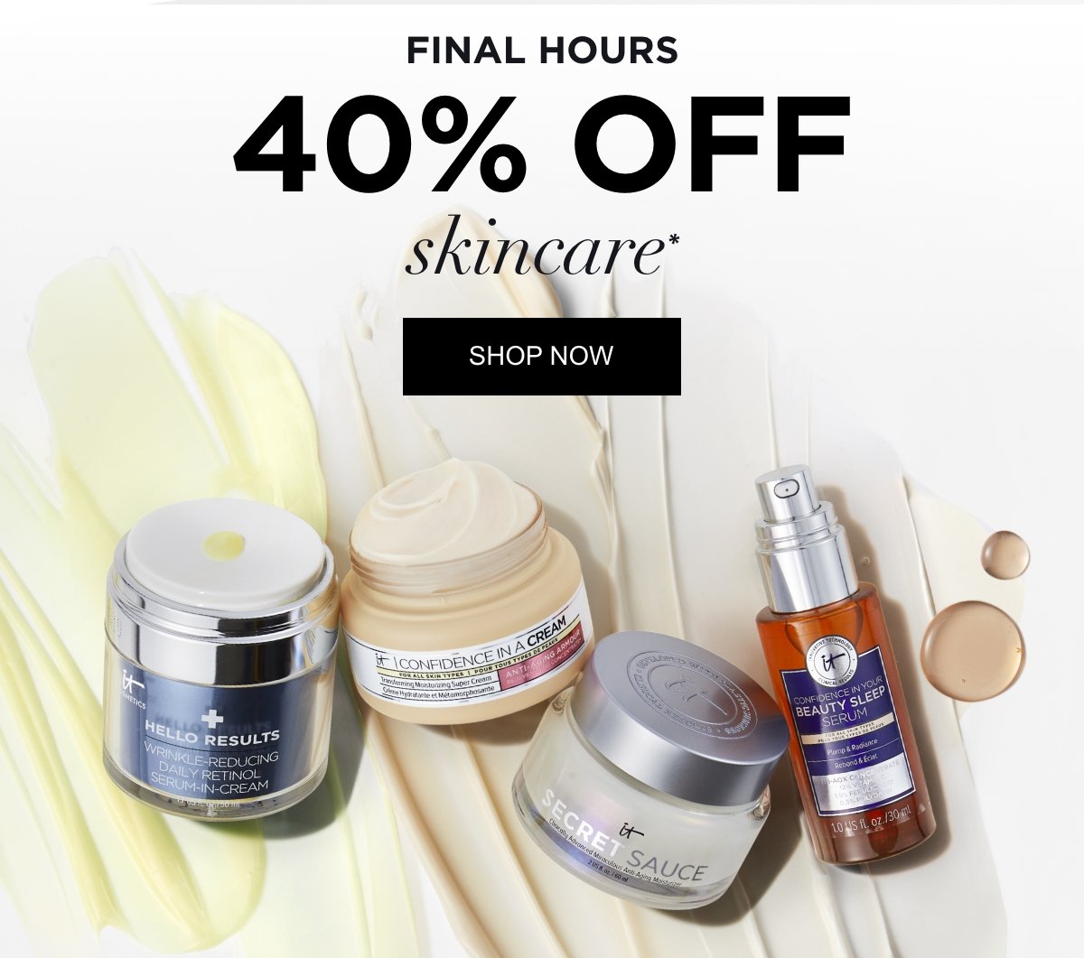 FINAL HOURS 40% OFF skincare