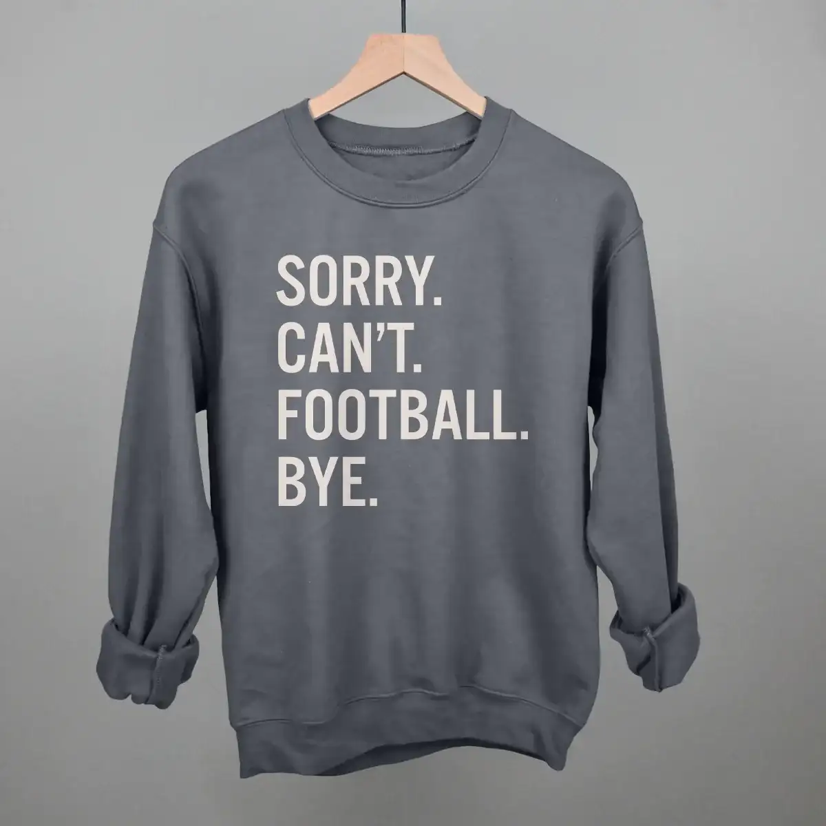 Image of Sorry Can't Football Bye