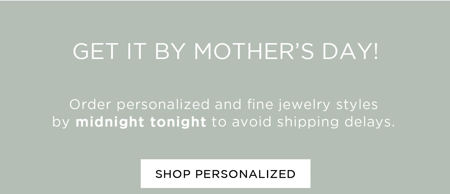 Get it by Mother's Day | Shop Personalized