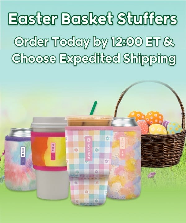 Easter Basket Stuffers — Order Today by 12:00 ET & Choose Expedited Shipping