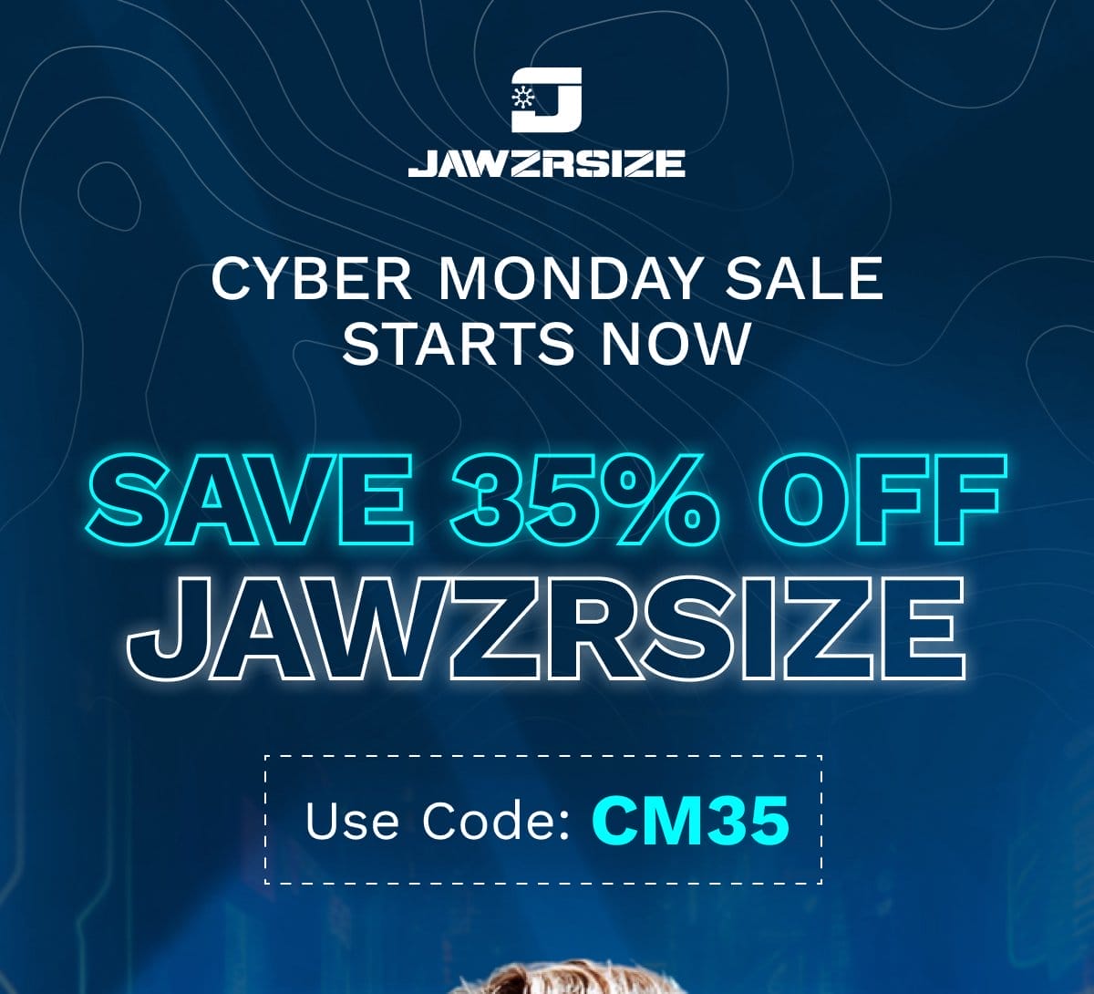Cyber Monday starts now. Save 35% OFF Jawzrsize with code: CM35