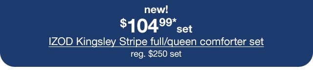 new! \\$104.99* set IZOD Kingsley Stripe full/queen comforter set. Regular \\$250 set