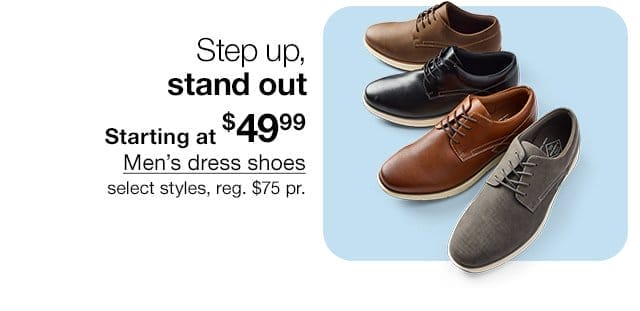 Starting at \\$49.99 Men's dress shoes, select styles, regular \\$75 pair