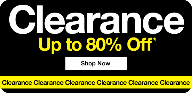 Clearance Up to 80% Off*. Shop Now