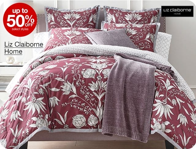 up to 50% off* select styles Liz Claiborne Home
