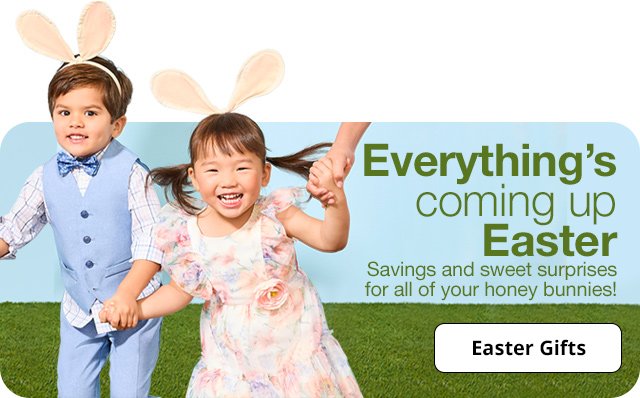 Everything's coming up Easter. Savings and sweet surprises for all of your honey bunnies! Easter Gifts