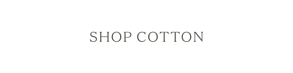 SHOP COTTON