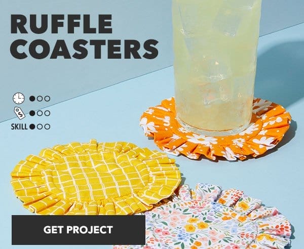 Ruffle Coasters. Time: 1 of 3, Money: 1 of 3, Skill: 1 of 3. Get Project