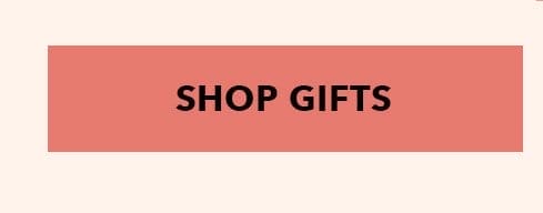 Shop Gifts.