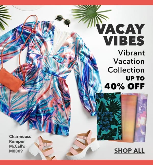 Vacay Vibes. Vibrant Vacation Collection Up to 40% off. SHOP ALL.