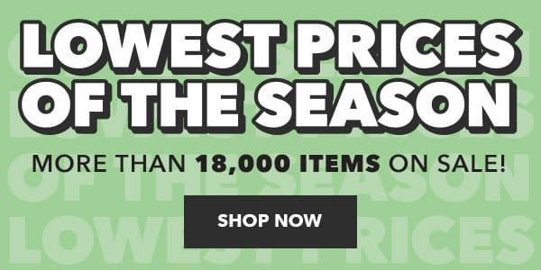 Lowest Prices of the Season. More than 18,000 items on sale! Shop Now.