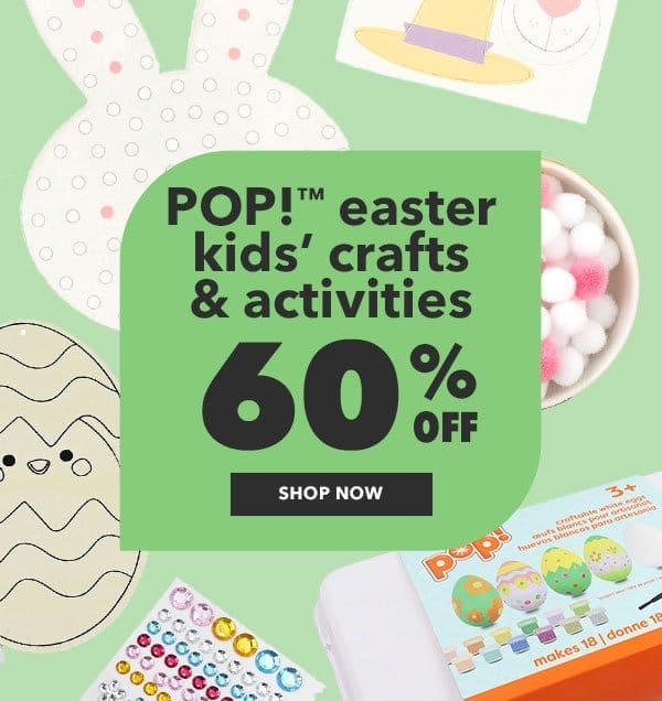 POP! Easter Kids' Crafts and Activities. 60% off. Shop Now.