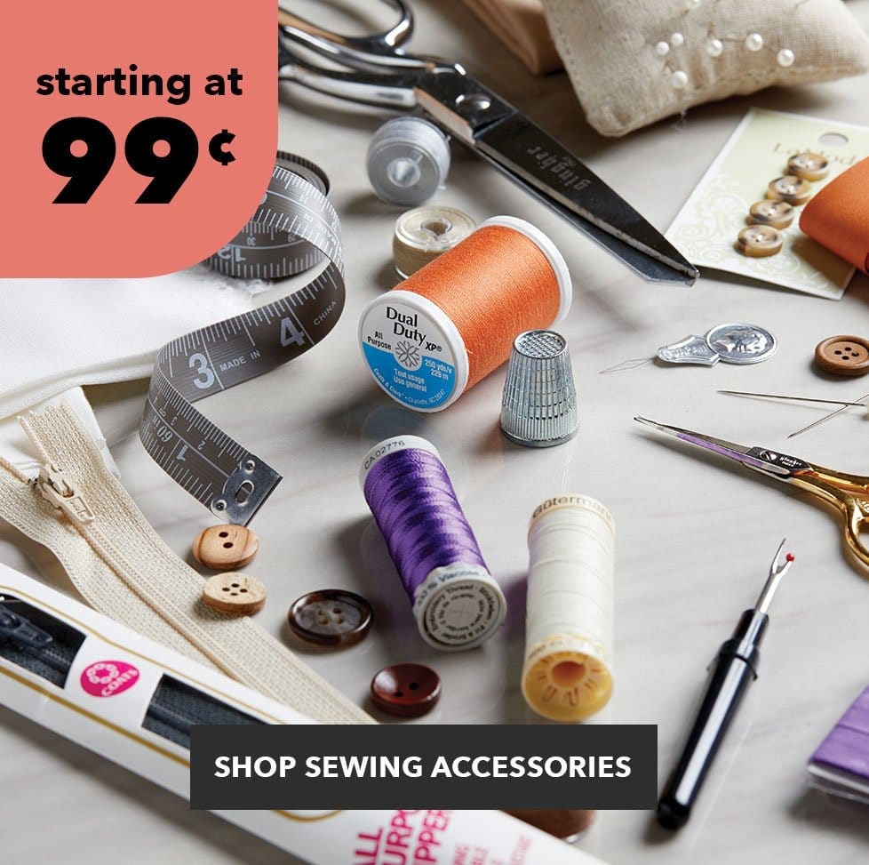 Starting at 99¢. Shop Sewing Accessories.