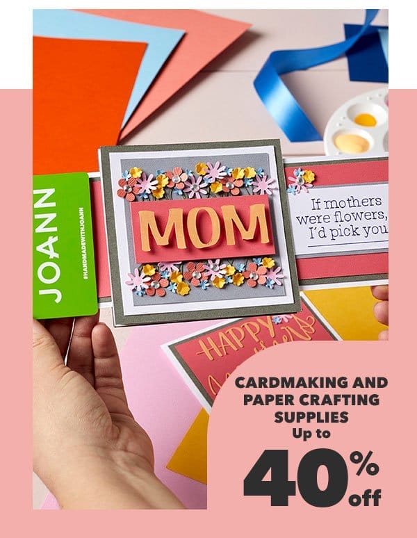 Cardmaking and Papercrafting Supplies Up to 40% off. Shop Now! 