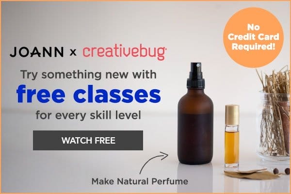 JOANN x Creativebug. Try something new with free classes for every skill level. Make natural perfume. Watch Free!