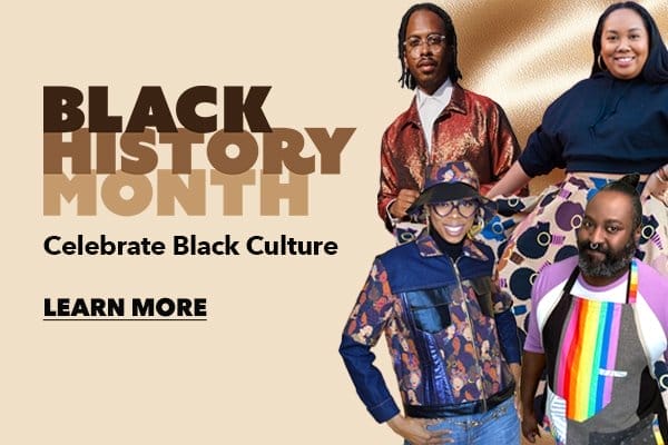 Black History Month. Celebrate Black Culture. Learn More!