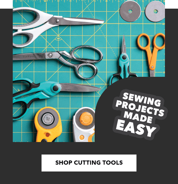 Sewing projects made easy. Shop Cutting Tools.