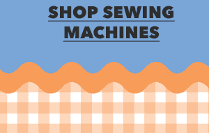 SHOP SEWING MACHINES.