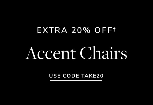 Extra 20% off Accent Chairs