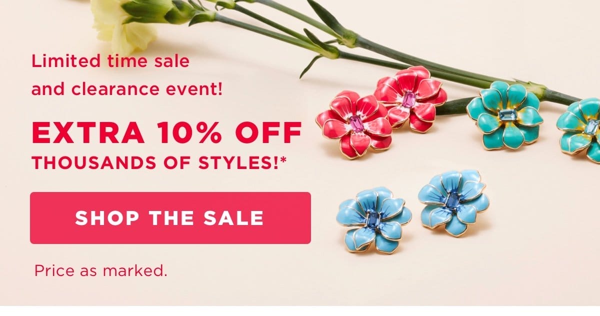 Extra 10% off thousands of styles! Price as marked
