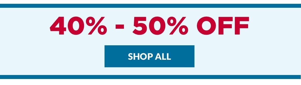 Shop 40% to 50% off