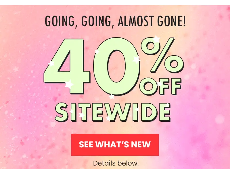 40% Off Sitewide | See What's New